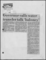 Newspaper clipping headlined, "Governor calls water transfer talk 'baloney,'" July 15, 1982