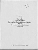 Campaign promotional report titled, "Six-Point Texas Jobs Plan Getting Our Texas Economy Moving Again, Proposals of Governor Bill Clements," October 1986