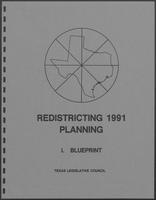 Redistricting 1991 Planning, I. Blueprint, Texas Legislative Council, undated