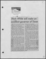 Newspaper clipping headlined, "Mark White will make an excellent governor of Texas", Houston Chronicle, March 28, 1982