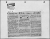 Newspaper clipping headlined "Clements, White cancel debate", September 30, 1982