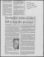 Newspaper clipping headlined, "Lawmaker wants to alter bill to bug the governor," March 11, 1981