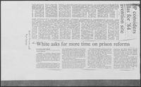 Newspaper clipping headlined, "White asks for more time on prison reforms," September 30, 1981