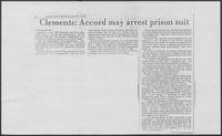 Newspaper clipping headlined "Clements: Accord may arrest prison suit,"  November 14, 1981