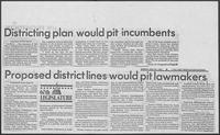 Newspaper clipping headlined, "Districting plan would pit incumbents," May 24, 1981