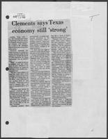 Newspaper clipping headlined, "Clements says Texas economy still 'strong,'" March 19, 1982