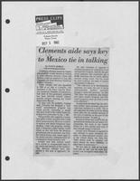 Newspaper clipping headlined, "Clements aide says key to Mexico tie in talking," October 1, 1982 